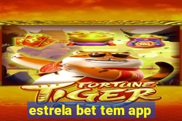 estrela bet tem app