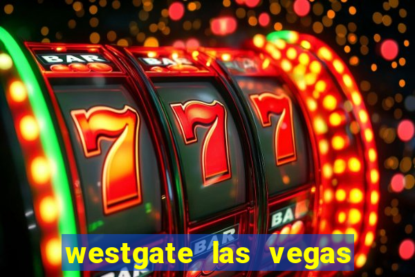 westgate las vegas and casino