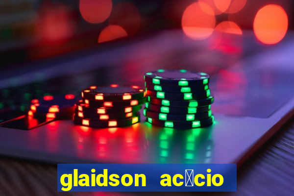 glaidson ac谩cio dos santos