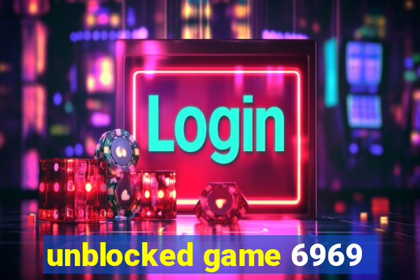 unblocked game 6969