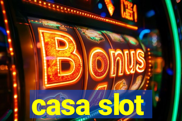 casa slot