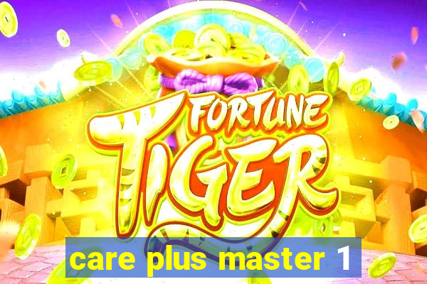 care plus master 1