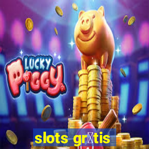 slots gr谩tis