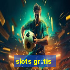 slots gr谩tis