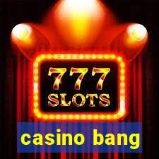 casino bang