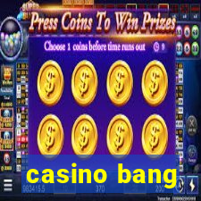 casino bang