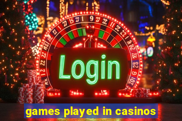 games played in casinos