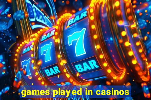 games played in casinos