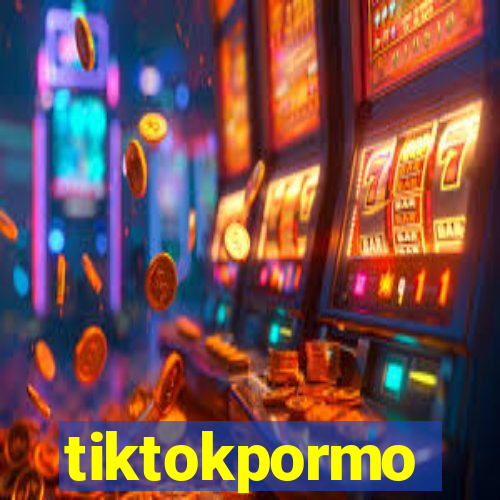 tiktokpormo