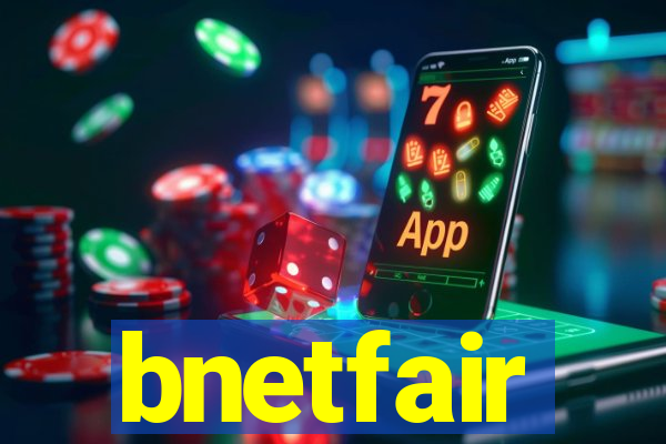 bnetfair