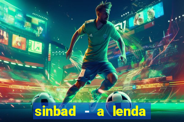 sinbad - a lenda dos sete mares superflix