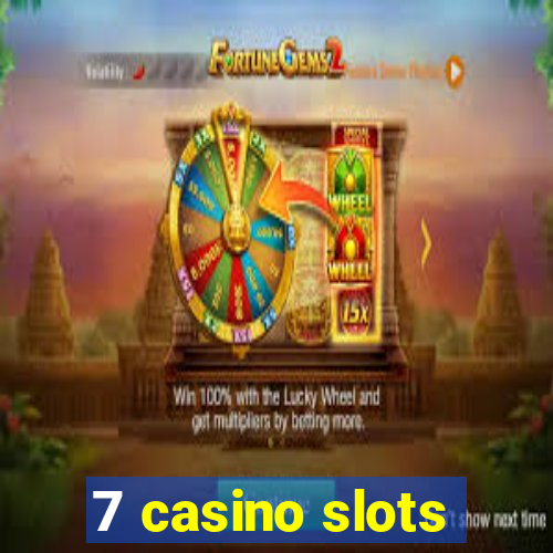 7 casino slots