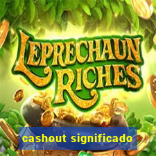 cashout significado