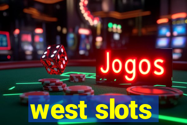 west slots