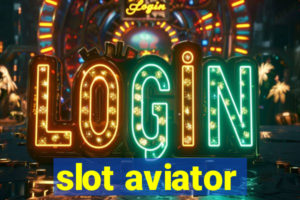 slot aviator