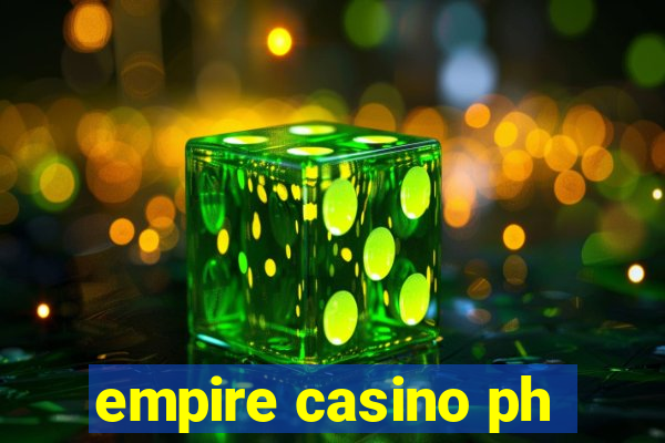 empire casino ph