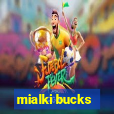 mialki bucks