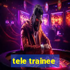 tele trainee