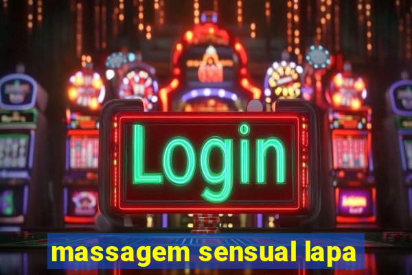 massagem sensual lapa