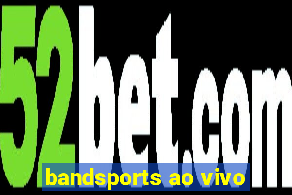 bandsports ao vivo