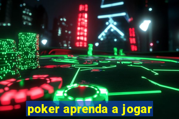 poker aprenda a jogar