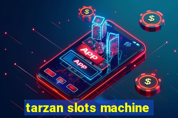 tarzan slots machine