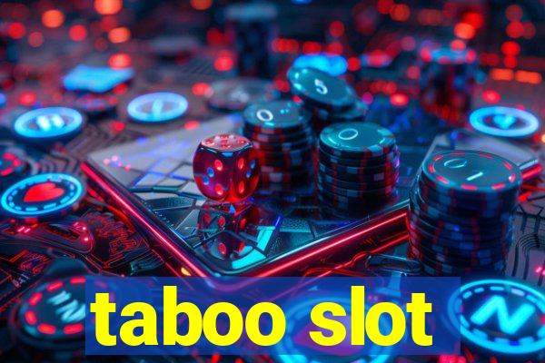 taboo slot