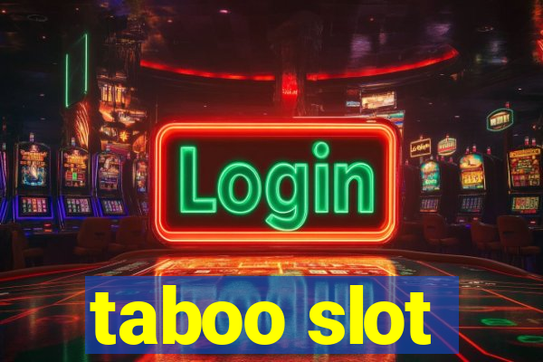 taboo slot