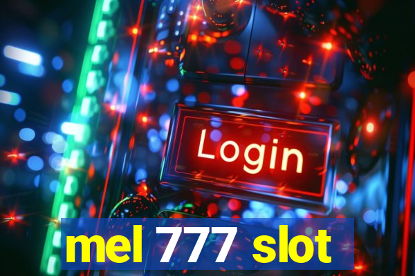 mel 777 slot