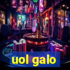 uol galo