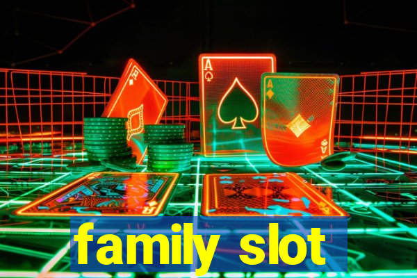 family slot