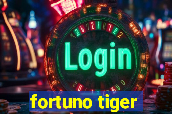 fortuno tiger