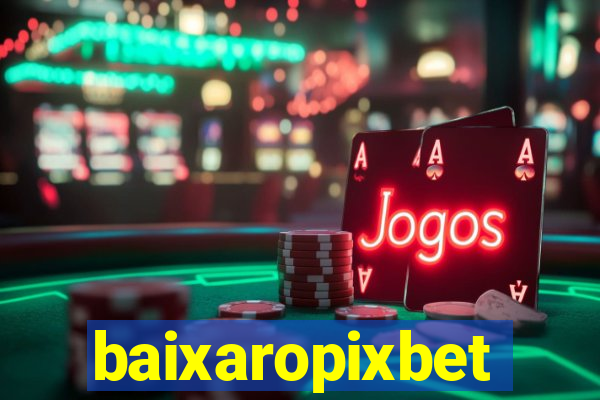 baixaropixbet