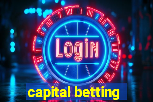 capital betting