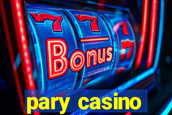 pary casino