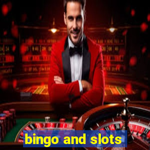 bingo and slots