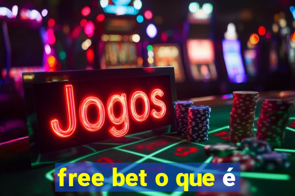 free bet o que é