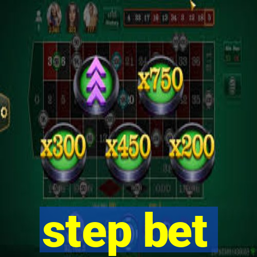 step bet