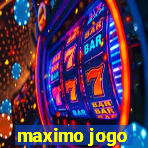 maximo jogo