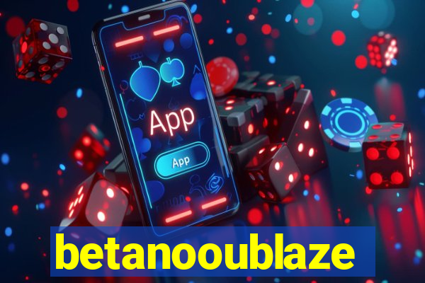 betanooublaze