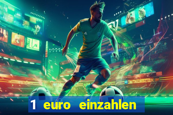 1 euro einzahlen casino 2022