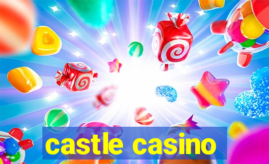 castle casino