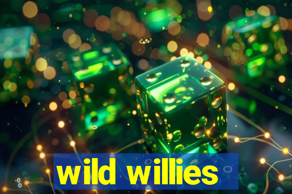 wild willies