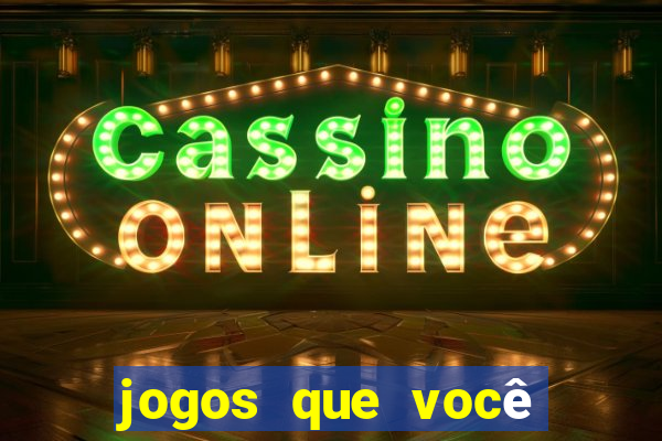 jogos que você ganha dinheiro jogando