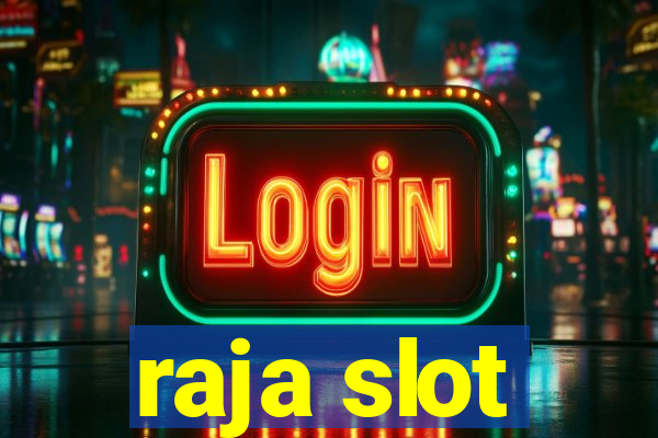 raja slot