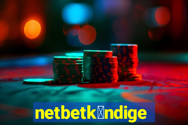 netbetk眉ndigen