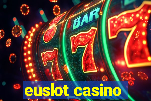 euslot casino