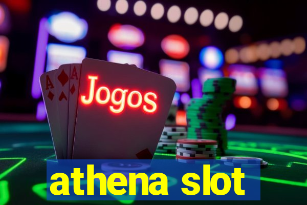 athena slot