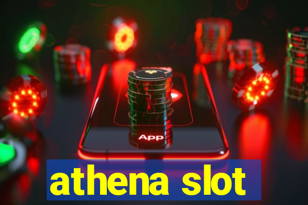 athena slot