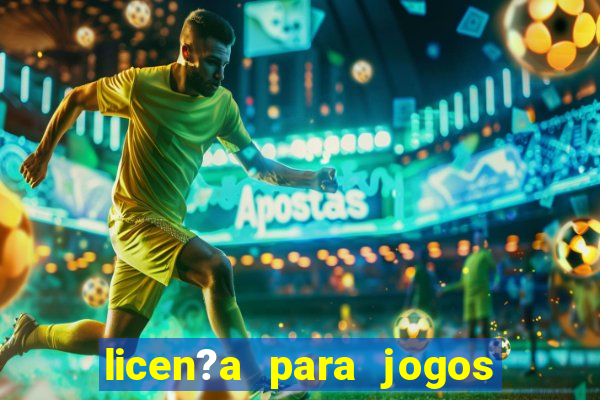 licen?a para jogos de azar